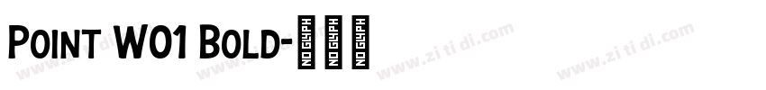 Point W01 Bold字体转换